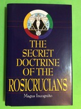 The Secret Doctrine Of The Rosicrucians By Magus Incognito - First Edition - £31.46 GBP