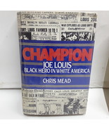 Champion: Joe Louis, Black Hero in a White World - $4.03 CAD