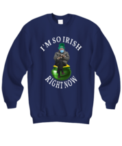 St Patrick&#39;s Day Sweatshirt I&#39;m So IRISH Right Now Bernie Sanders Navy-SS  - £20.50 GBP