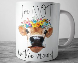 Funny Cow Mug I&#39;m Not In The Mooo-d, Office Gifts, Heifer Mug, Coworker ... - £13.36 GBP