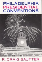 2000/ Philadelphia Presidential Conventions R. Craig Sautter Signed History Tpb - £14.32 GBP