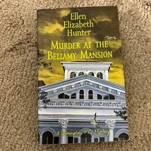 Murder at the Bellamy Mansion Mystery Paperback Book Ellen Elizabeth Hunter 2010 - £9.58 GBP