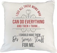 Moms Who Can Do Everything. Strong And Independent White Pillow Cover Fo... - £19.45 GBP+