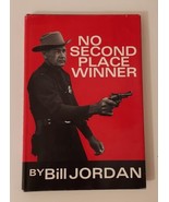 Vtg Book No Second Place Winner 1975 Bill Jordan SIGNED Shooting Techniques - $125.00