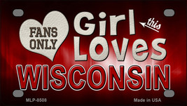 This Girl Loves Wisconsin Novelty Mini Metal License Plate Tag - $14.95