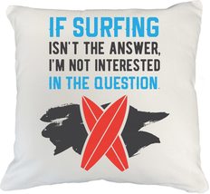 Make Your Mark Design If Surfing Isn&#39;t The Answer. Sarcastic White Pillow Cover  - £19.71 GBP+