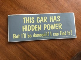 Bumper Sticker NEW 84 This Car Has Hidden Powers But Ill Be Da@@ed If I ... - $8.97