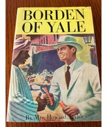 BORDEN OF YALE by Mrs. Howard Taylor Vintage “Great Condition&quot; - $228.08 MXN