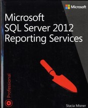Microsoft SQL Server 2012 Reporting Services by Stacia Misner - Very Good - £11.97 GBP