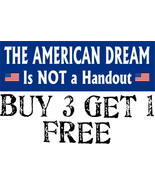 The American Dream Not a HANDOUT 8.6&quot; x 3&quot; AUTO MAGNET liberal pro trump - £6.15 GBP