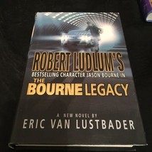 The Bourne Legacy by Eric van Lustbader; Robert Ludlum HCDJ 1st Edition 2004 - £3.28 GBP