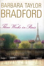 Three Weeks in Paris by Barbara Taylor Bradford / 1st Edition Hardcover Romance - £3.63 GBP
