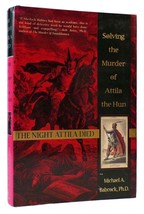 Michael A. Babcock The Night Attila Died Solving The Murder Of Attila The Hun 1s - £40.71 GBP