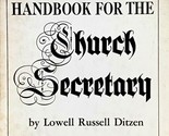 Handbook for the Church Secretary by Lowell Russell Ditzen / 1963 Hardco... - £8.02 GBP