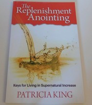 The Replenishing Anointing by Patricia King - £7.85 GBP