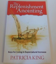 The Replenishing Anointing by Patricia King - £7.79 GBP