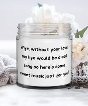 Funny Wife, Wife, without your love, my life would be a sad song so here&#39;s some  - £19.54 GBP