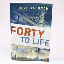 SIGNED Forty To Life By Jackson Dave Trade Paperback Book 2007 Very Good Copy - £12.89 GBP