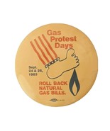 1983 Natural Gas Legislation Protest Day Button Pin Sept 24-25 - £19.10 GBP