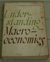 Understanding Macro-Economics, Robert L. Heilbroner, Soft Cover Edition, 1965 GD - £6.20 GBP