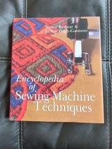 Encyclopedia of Sewing Machine Techniques by Bednar, Nancy , Hardcover Crafts - £9.74 GBP