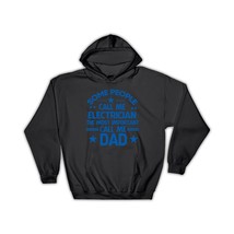 ELECTRICIAN Dad : Gift Hoodie Important People Family Fathers Day - £28.66 GBP