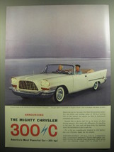 1957 Chrysler 300-C Convertible Ad - Announcing The mighty Chrysler 300-C  - $18.49