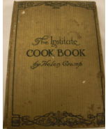 The Institute Cook Book Planned for a Family of Four: written by Helen C... - $59.00