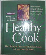 Prevention&#39;s The Healthy Cook: The Ultimate Kitchen Guide to Great Low-F... - £3.66 GBP