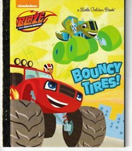 Bouncy Tires! (Blaze And The Monster Machines) Little Golden Book - £4.55 GBP