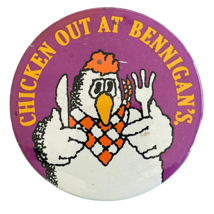 Vintage Bennigan&#39;s Chicken Out At Bennigans Pinback 3 inch diameter - £11.89 GBP