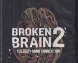 Broken Brain 2 Expert Interviews &amp; Patient Stories (DVD set, 2019) Dr Ma... - $18.61