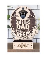 Fishing Dad Keeps It REEL Custom Bottle Opener Dad Fisherman Wall Mounte... - £36.96 GBP