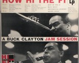 How Hi The Fi: A Buck Clayton Jam Session [Vinyl] Buck Clayton - £24.35 GBP