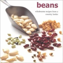 Beans: Wholesome Recipes from a Country Larder - £4.74 GBP