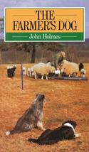 The Farmer&#39;s Dog [Paperback] Holmes, John - £7.66 GBP