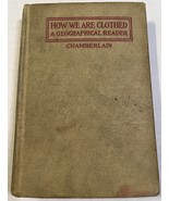 How We Are Clothed James Franklin Chamberlain 1904 Geographical Reader V... - £9.39 GBP