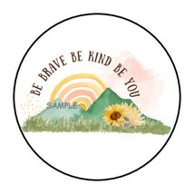 30 Be Brave Be Kind Be You Envelope Seals Labels Stickers 1.5&quot; Round Sunflower - £5.89 GBP