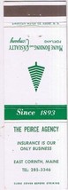 Matchbook Cover The Pierce Agency Insurance East Corinth Maine - £3.15 GBP