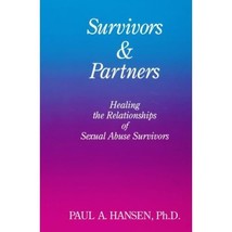 Survivors and Partners: Healing the Relationships of Sexual Abuse Survivors Paul - £10.55 GBP