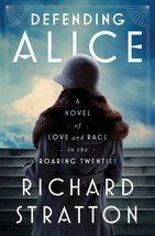 Defending Alice: Love and Race Roaring Twenties Richard Stratton PROOF 1st Ed PB - £11.00 GBP