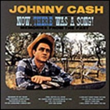 Cash, Johnny : Now, There Was A Song CD Pre-Owned - £11.95 GBP