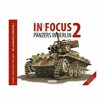 Panzers in Berlin 1945: Panzers in Berlin Archer, Lee/ Lippert, Mario/ Kraska, R - £54.89 GBP