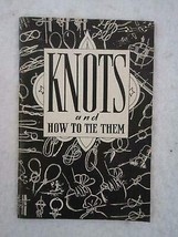 Knots And How To Tie Them 1958 Boy Scouts Of America, Nj [Hardcover] Unknown - £62.51 GBP