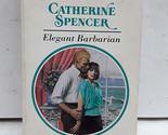 Elegant Barbarian Catherine Spencer - £2.29 GBP