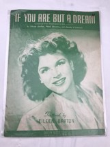 If You Are But A Dream Vintage Sheet Music Eileen Barton Moe Jaffe Nat Bonx - £13.26 GBP