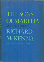 THE SONS OF MARTHA - Richard McKenna - 4 SHORT STORIES - &quot;SAND PEBBLES&quot; ... - $44.98