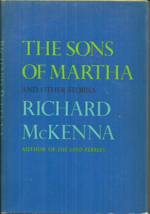 THE SONS OF MARTHA - Richard McKenna - 4 SHORT STORIES - &quot;SAND PEBBLES&quot; ... - £35.64 GBP