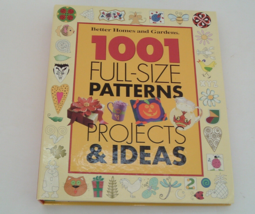 1001 Full-Size Patterns, Projects and Ideas : Crafts for Every Season by Better - £15.53 GBP