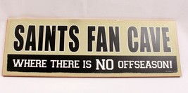 Saints Fan Cave 5 X 15 Inch Football Man Cave Hanging Sign NEW - $246.80 MXN